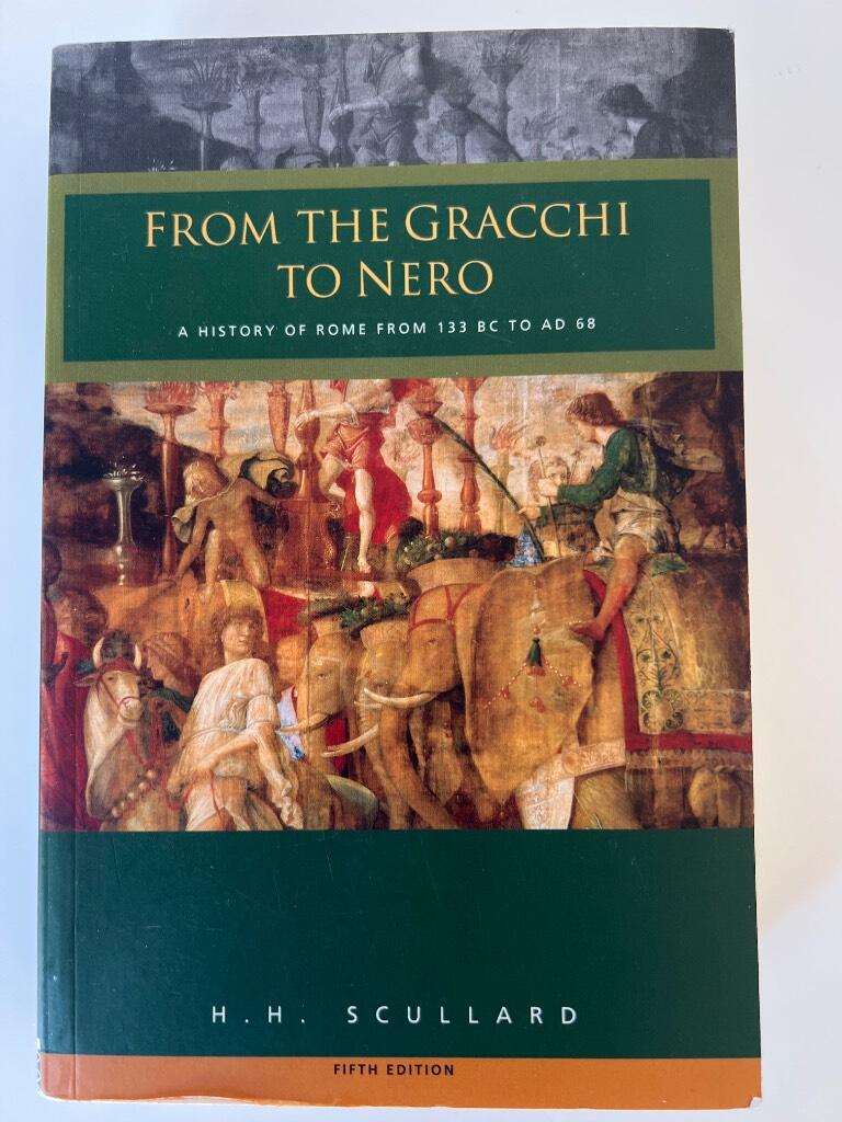 From the Gracchi to Nero - a history of Rome from 133 B.C. to A.D. 68