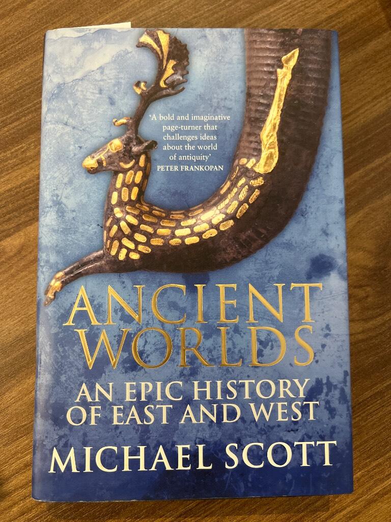 Ancient worlds - an epic history of East & West