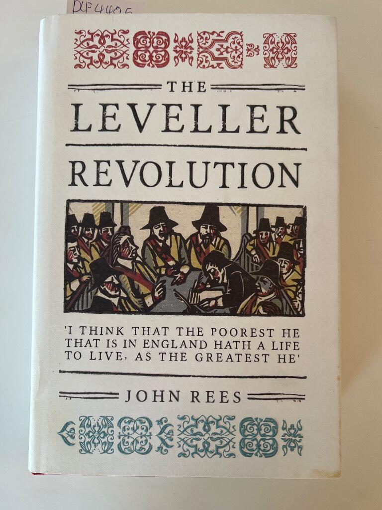 The Leveller Revolution - radical political organisation in England, 1640-1650