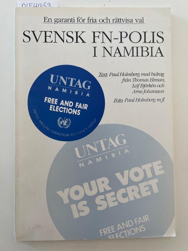 Svensk FN-polis i Namibia : en garanti f&ouml;r fria och r&auml;ttvisa val