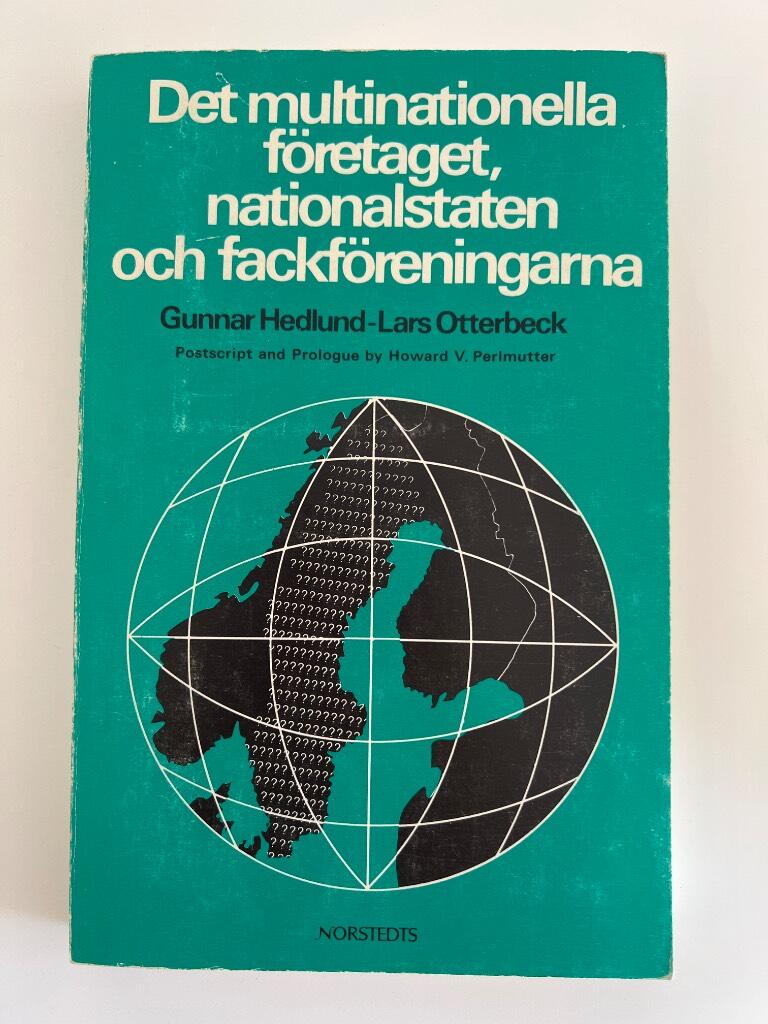 Det multinationella f&ouml;retaget, nationalstaten och fackf&ouml;reningarna