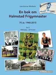 En bok om Halmstad frigymnaster 75 &aring;r, 1940-2015
