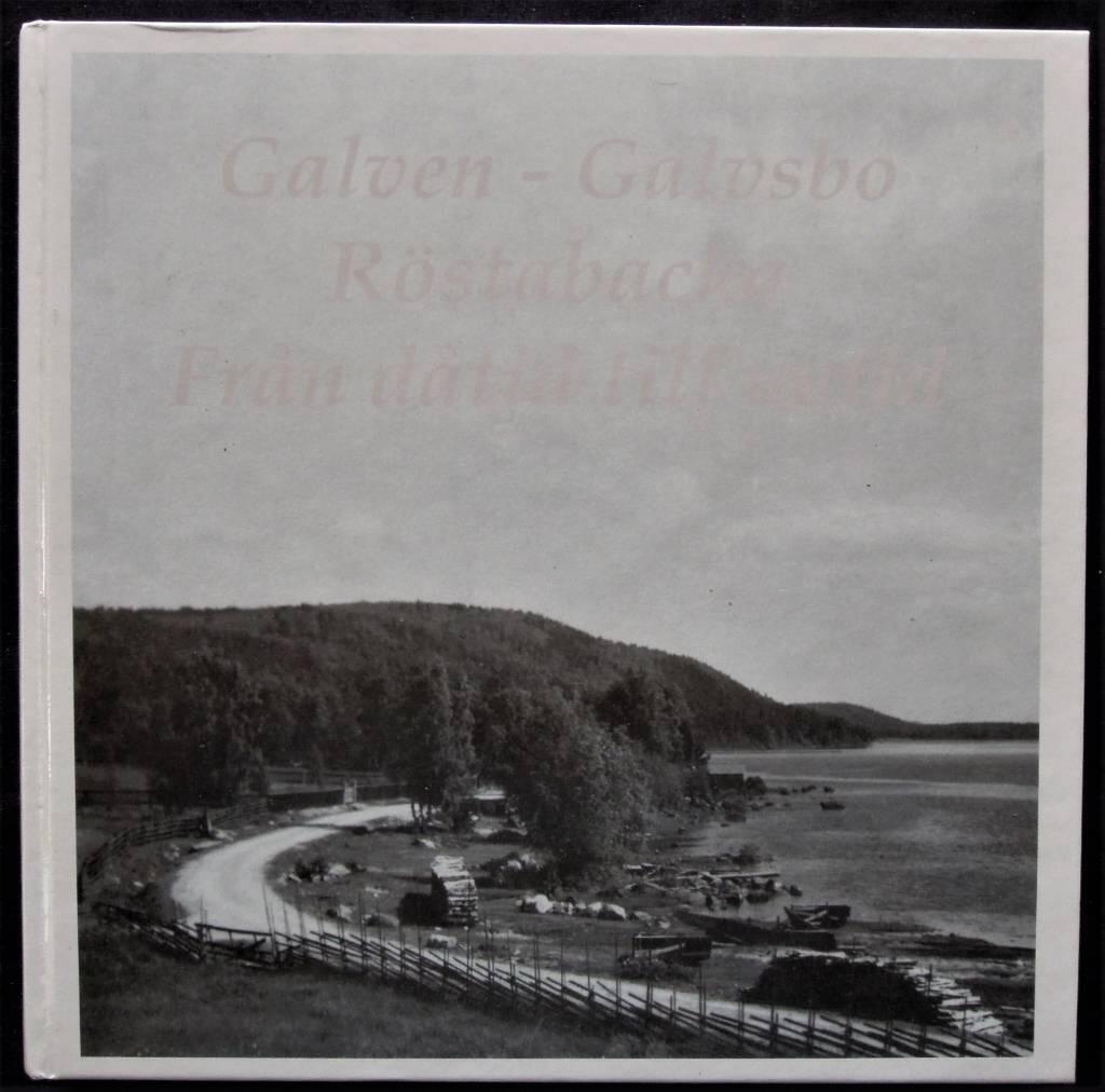 Galven - Galvsbo, R&ouml;stabacka : fr&aring;n d&aring;tid till nutid