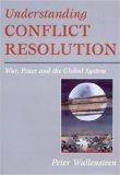 Understanding conflict resolution : war, peace and the global system