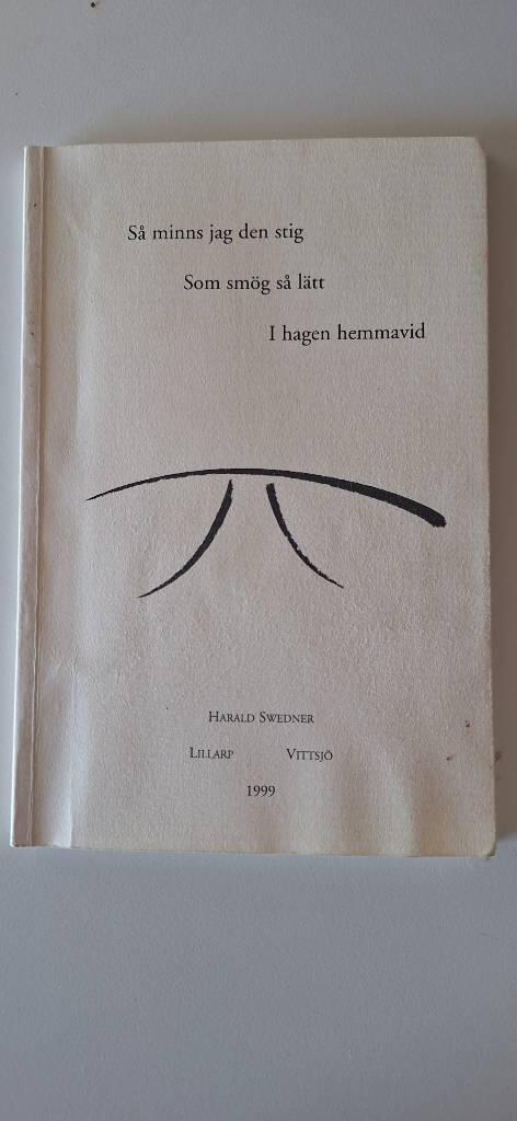 S&aring; minns jag den stig som sm&ouml;g s&aring; l&auml;tt i hagen hemmavid
