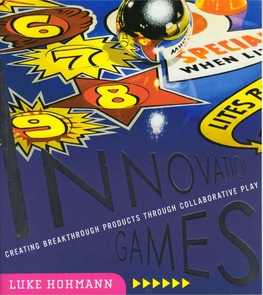 Innovation games - creating breakthrough products through collaborative play