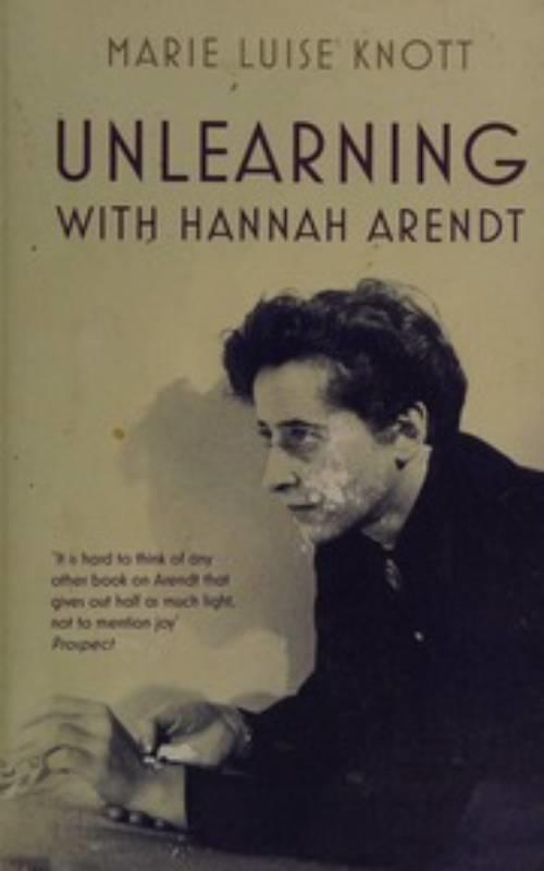 Unlearning with Hannah Arendt