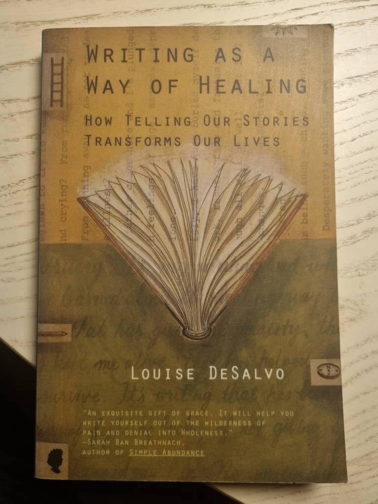 Writing as a Way of Healing - how telling our stories transforms our lives