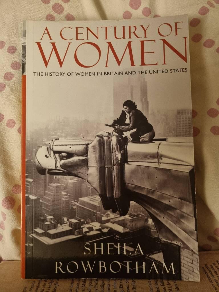 A century of women - the history of women in Britain and the United States