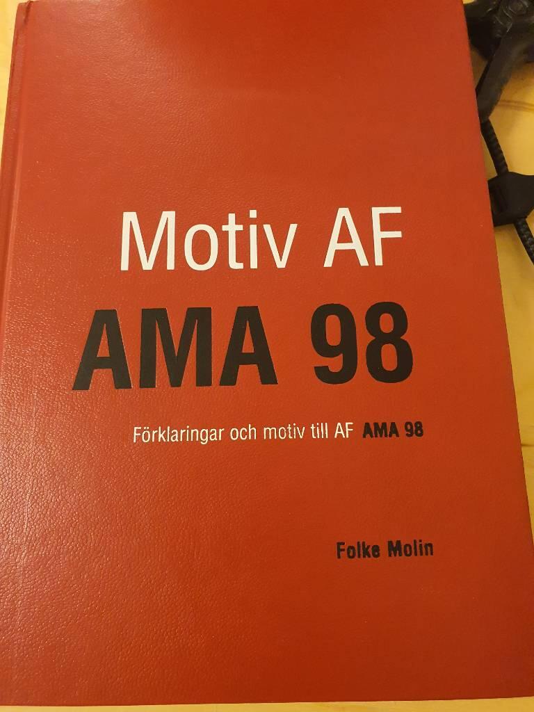 Motiv AF AMA 98 : f&ouml;rklaringar och motiv till AF AMA 98