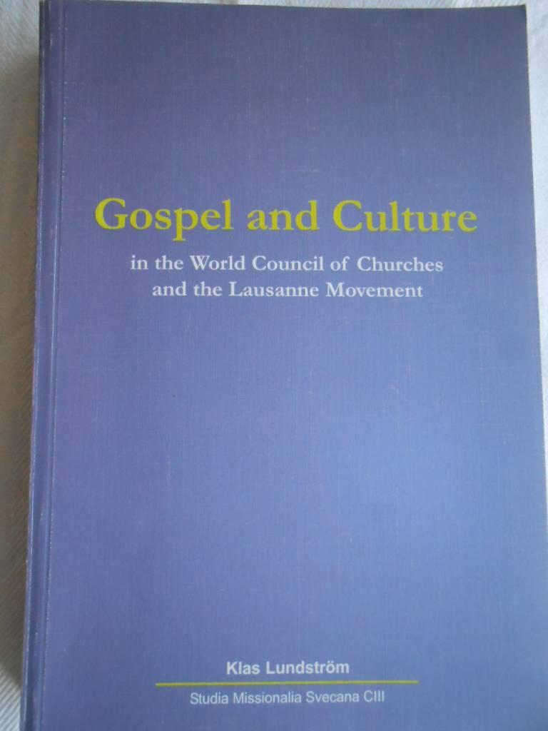 Gospel and culture in the World Council of Churches and the Lausanne Movement with particular focus on the period 1973-1996