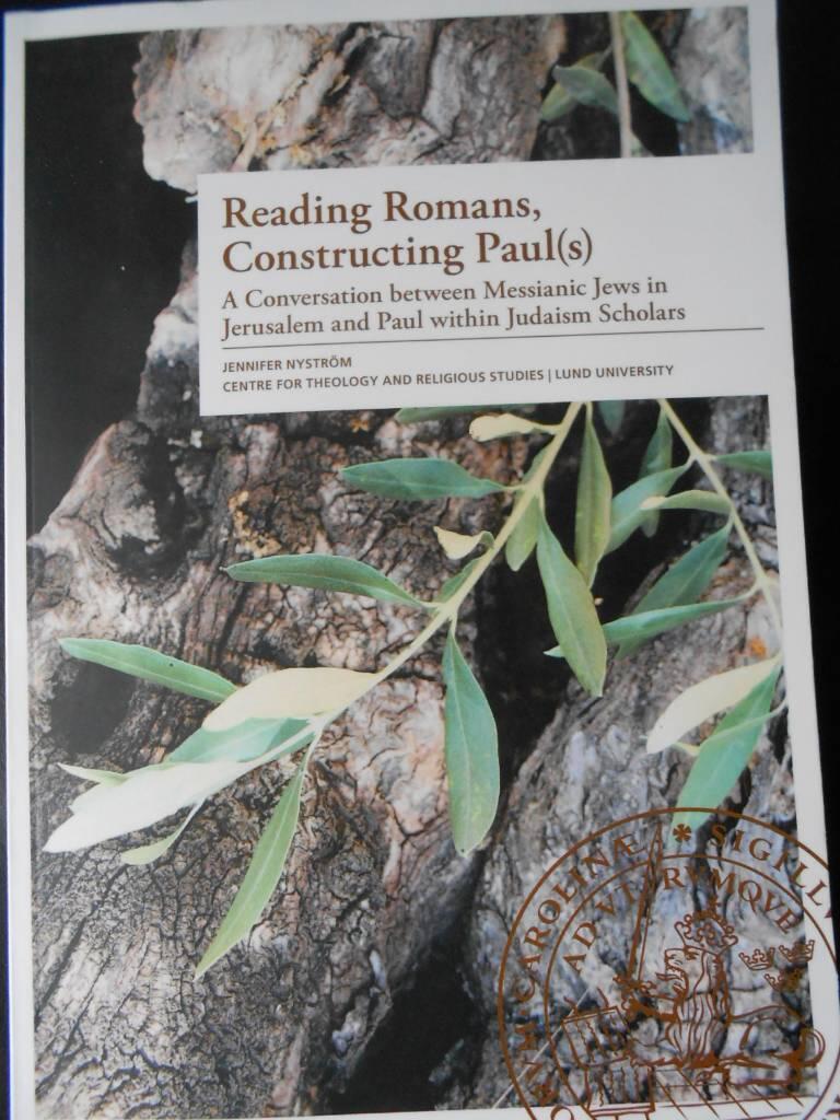 Reading Romans, constructing Paul(s) - a conversation between Messianic Jews in Jerusalem and Paul within Judaism scholars
