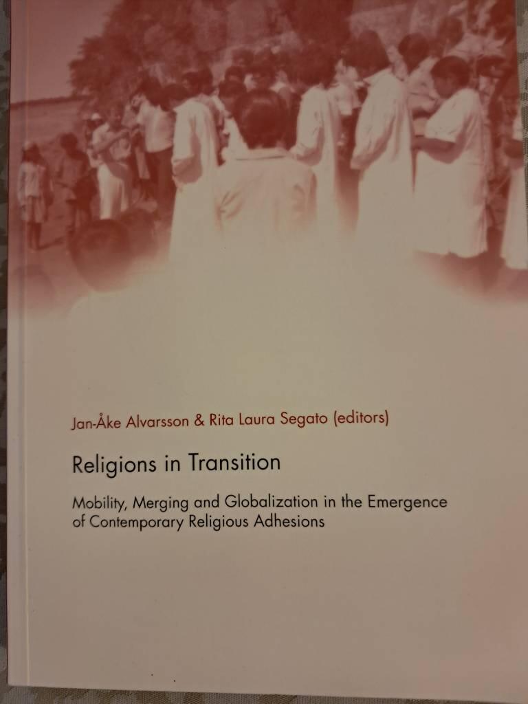 Religions in transition - mobility, merging and globalization in contemporary religious adhesions