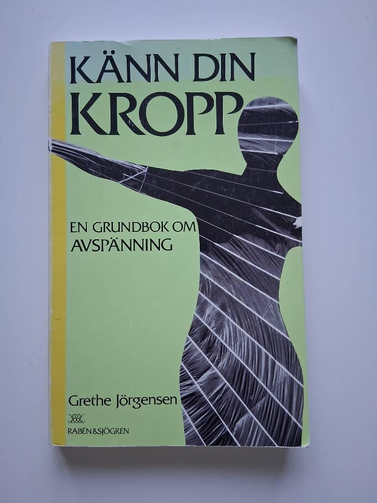 K&auml;nn din kropp : en grundbok om avsp&auml;nning