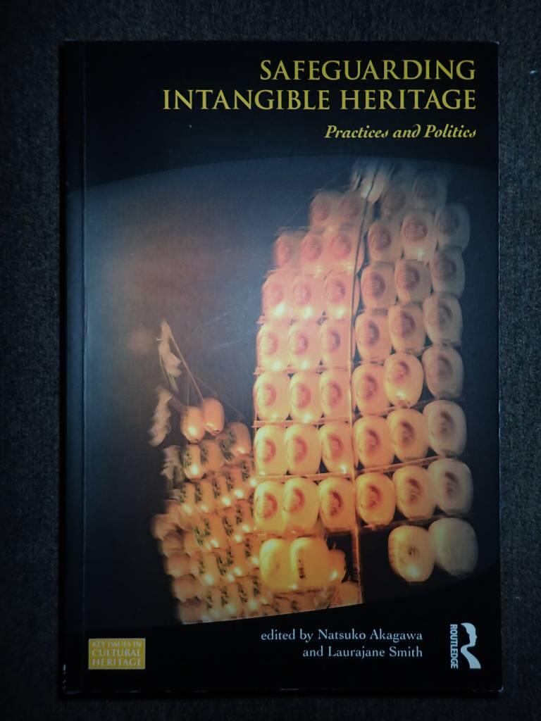 Safeguarding intangible heritage - practices and politics
