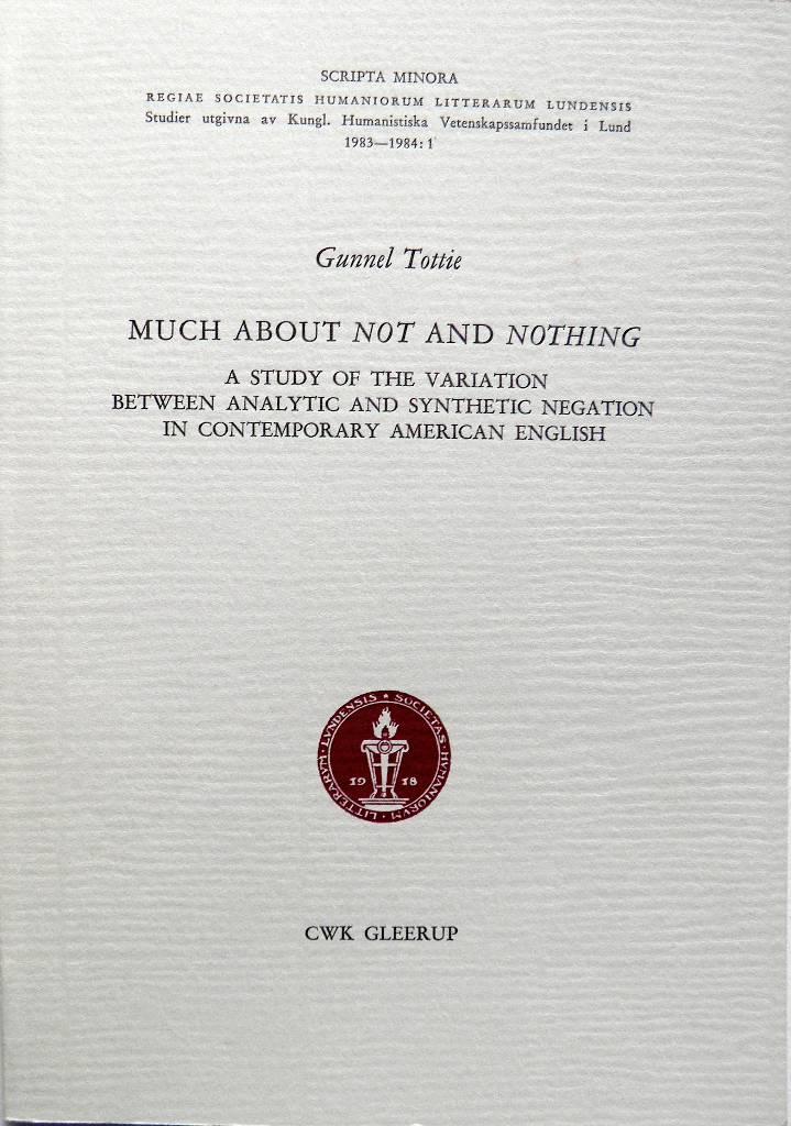 Much about not and nothing : a study of the variation between analytic and synthetic negation in contemporary American English