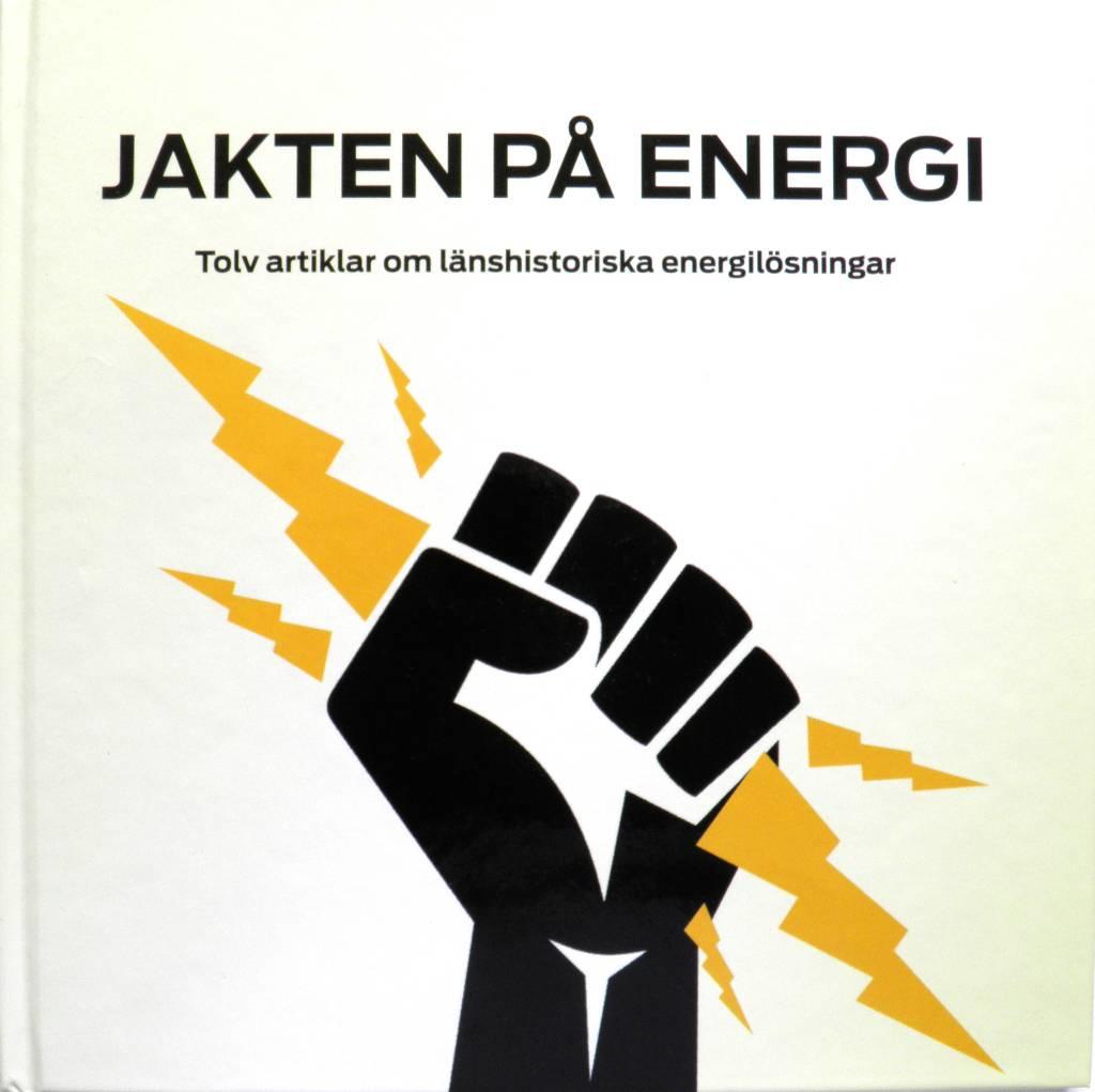 Jakten p&aring; energi - tolv artiklar om l&auml;nshistoriska energil&ouml;sningar