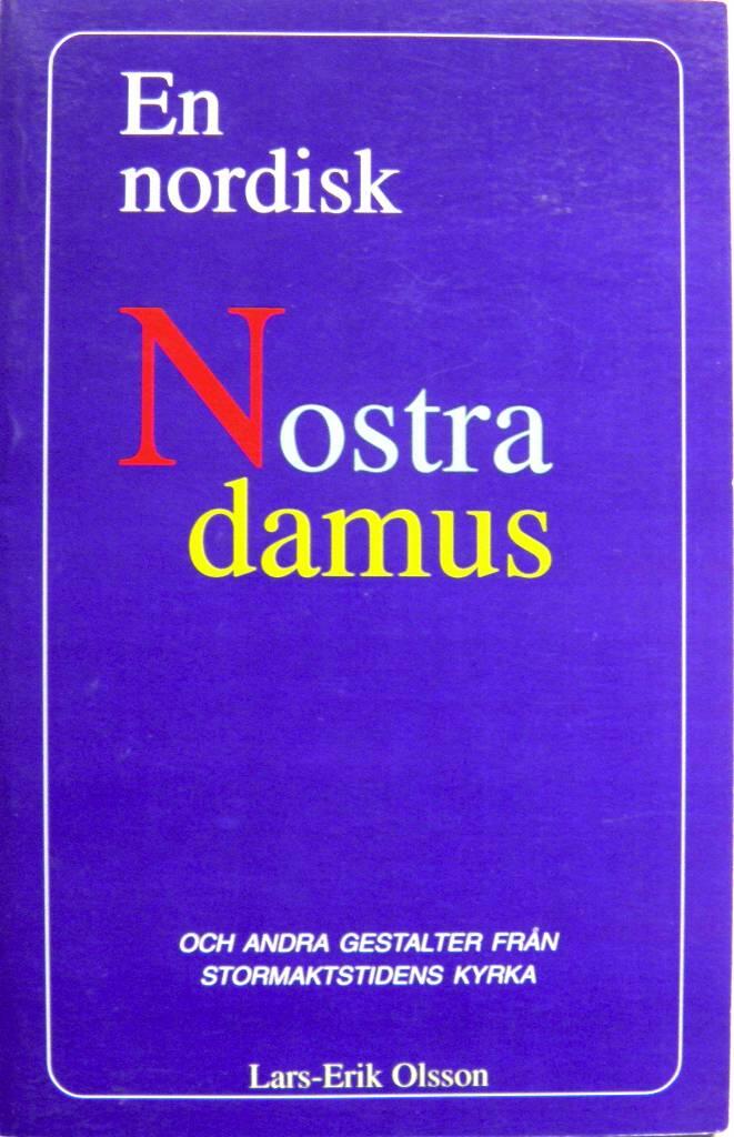 En nordisk Nostradamus och andra gestalter fr&aring;n stormaktstidens kyrka
