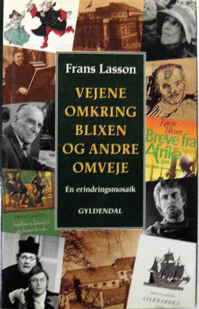 Vejene omkring Blixen og andre omveje - en erindringsmosaik