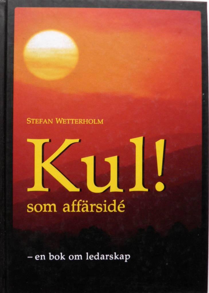 Kul! som aff&auml;rsid&eacute; : en bok om ledarskap