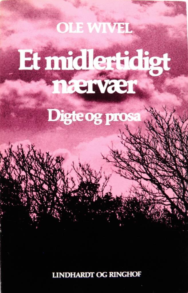 Et midlertidigt n&aelig;rv&aelig;r - digte og prosa
