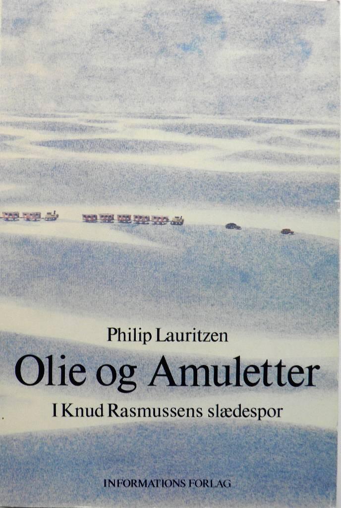 Olie og amuletter - i Knud Rasmussens sl&aelig;despor