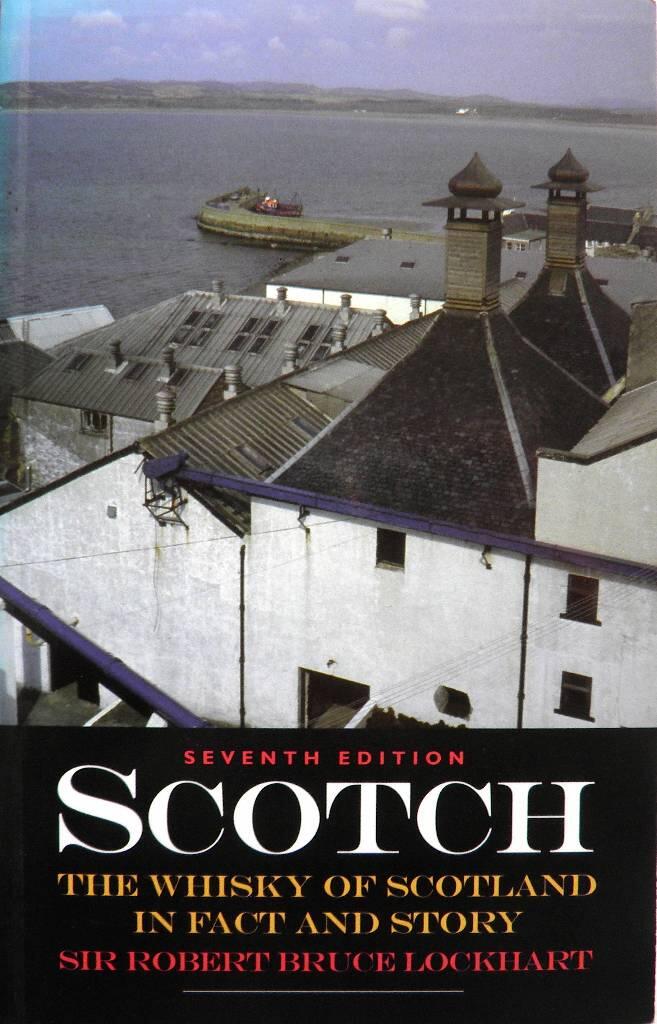 Scotch - the whisky of Scotland in fact and story