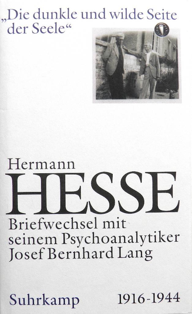 "Die dunkle und wilde Seite der Seele" - Briefwechsel mit seinem Psychoanalytiker Josef Bernhard Lang : 1916-1944