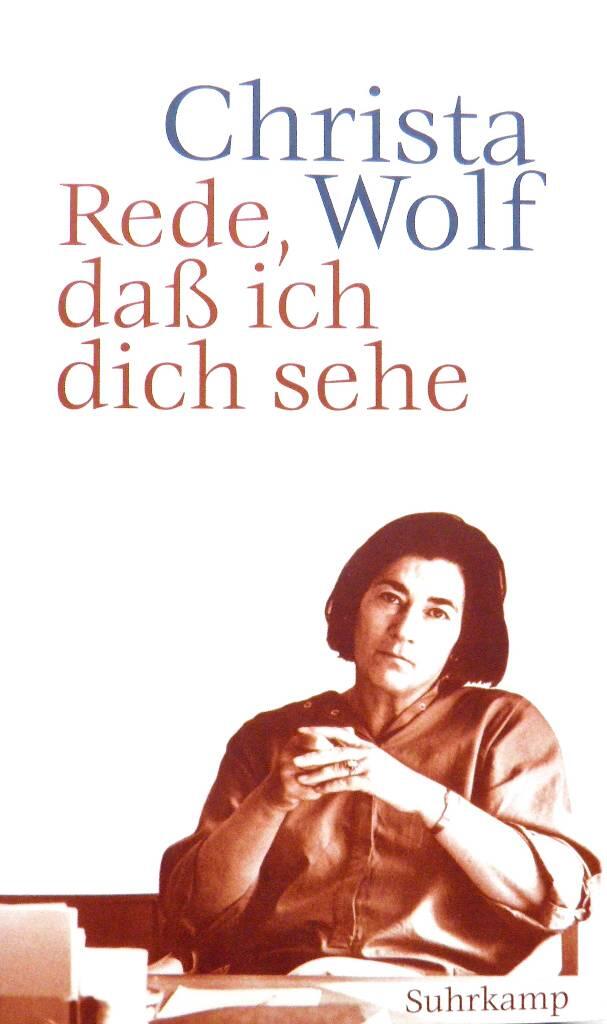 Rede, dass ich dich sehe - Essays, Reden, Gespr&auml;che