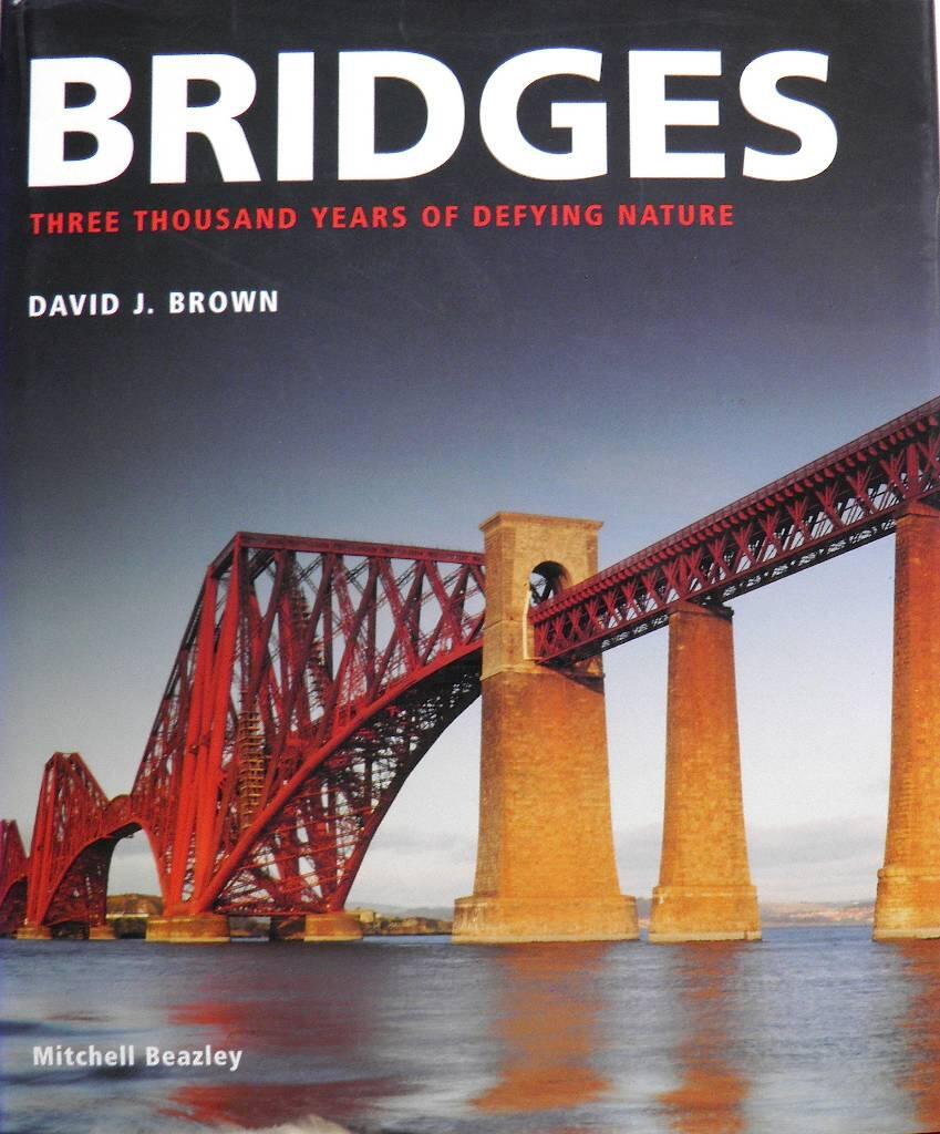 Bridges : three thousand years of defying nature