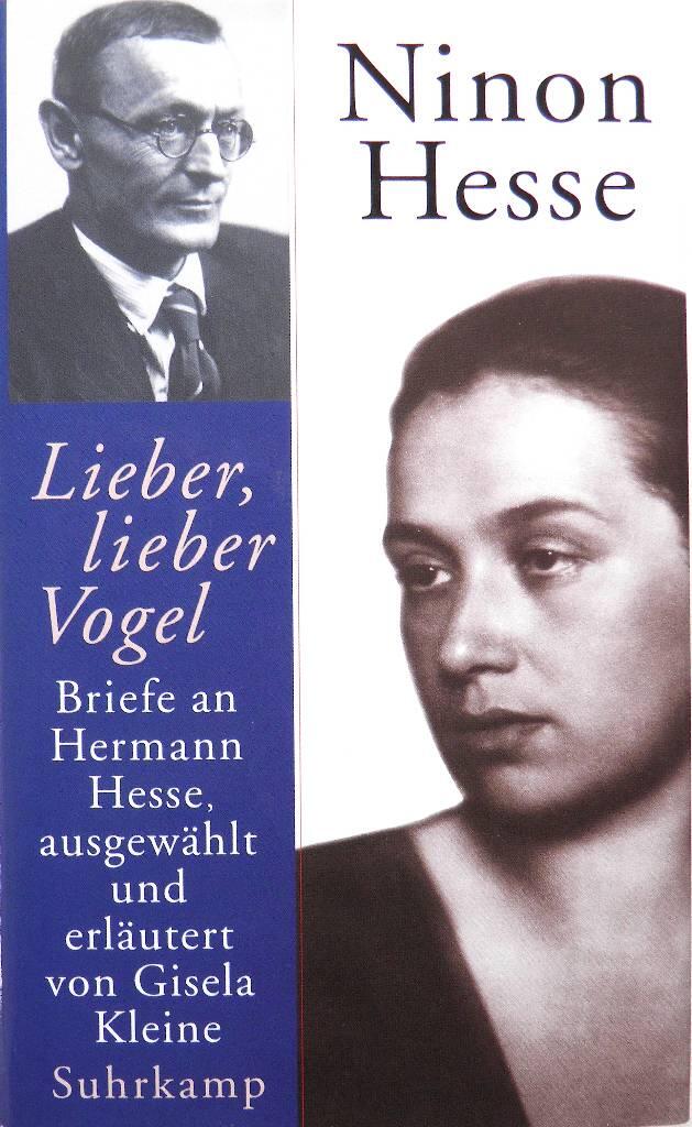 Lieber, lieber Vogel - Briefe an Hermann Hesse