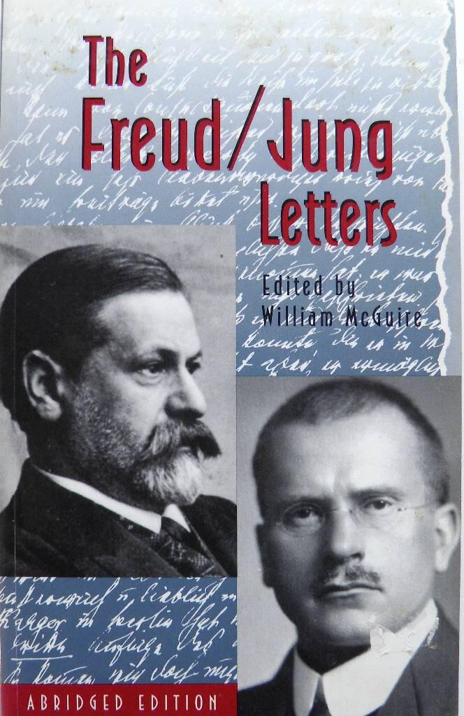 The Freud-Jung letters - the correspondence between Sigmund Freud and C. G. Jung
