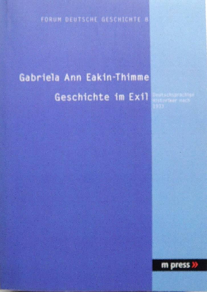 Geschichte im Exil - deutschsprachige Historiker nach 1933