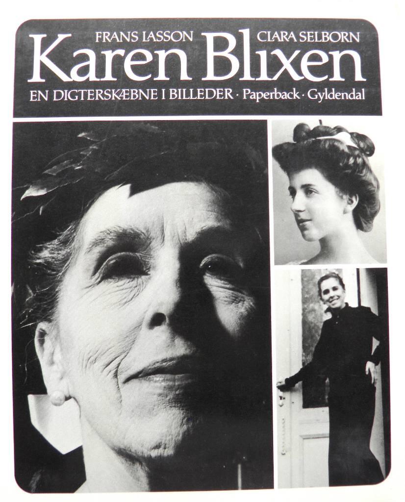 Karen Blixen : en digterskæbne i billeder