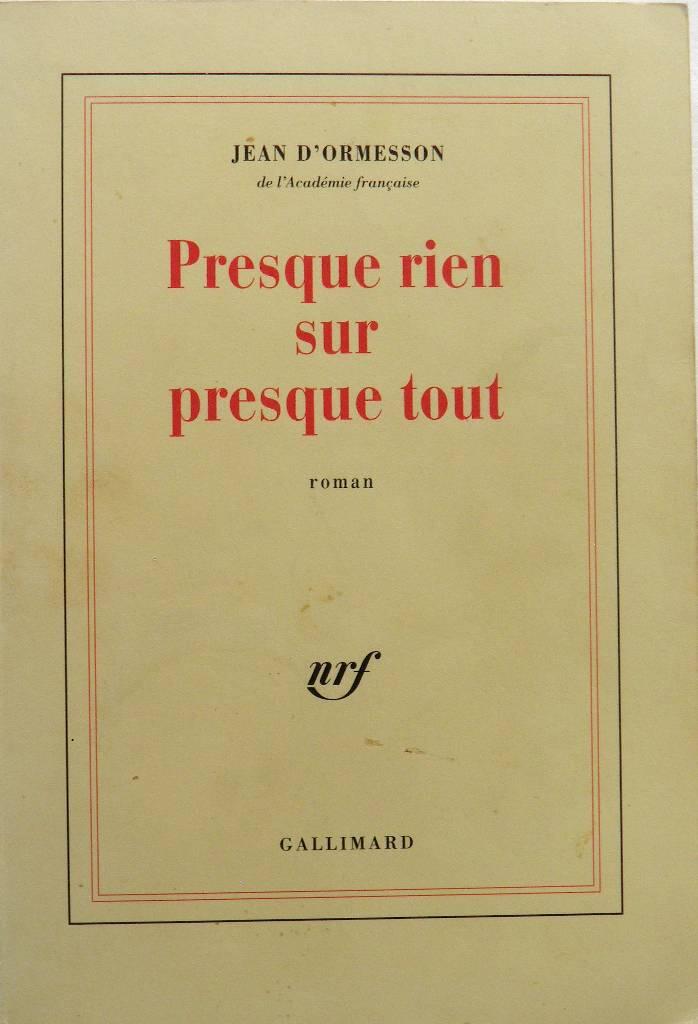 Presque rien sur presque tout - roman