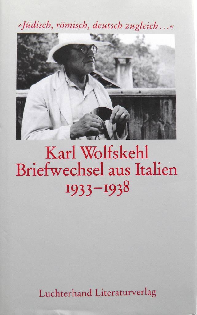 Briefwechsel aus Italien 1933-1938 - "jüdisch, römisch, deutsch zugleich..."