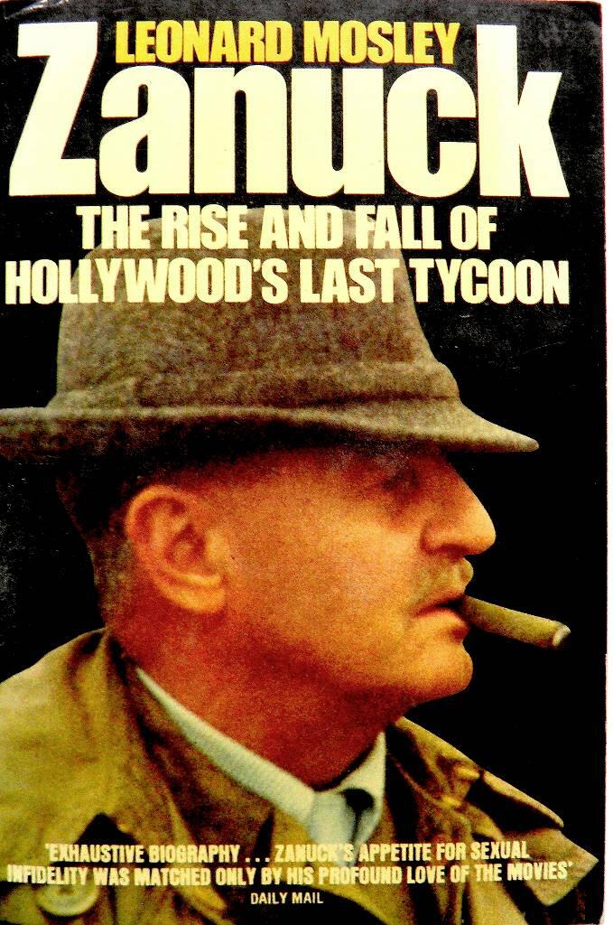 Zanuck - the rise and fall of Hollywood's last tycoon
