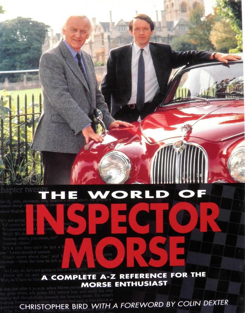 The world of Inspector Morse : a complete A-Z reference for the Morse enthusiast