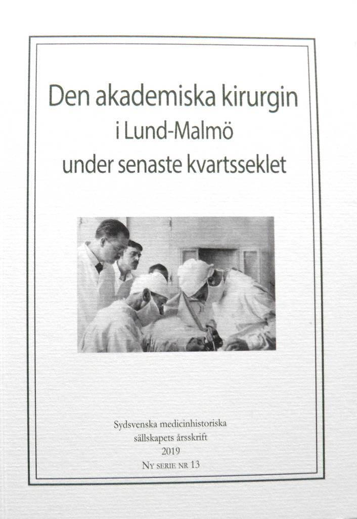 Den akademiska kirurgin i Lund-Malmö under senaste kvartsseklet