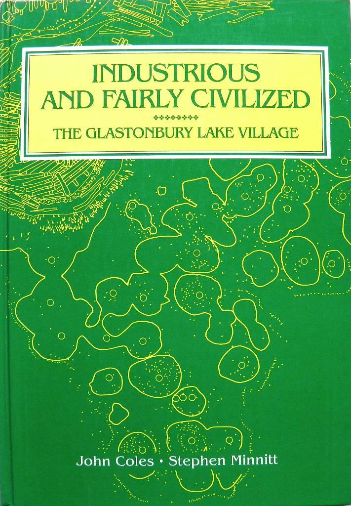 "Industrious and fairly civilized" - the Glastonbury Lake Village