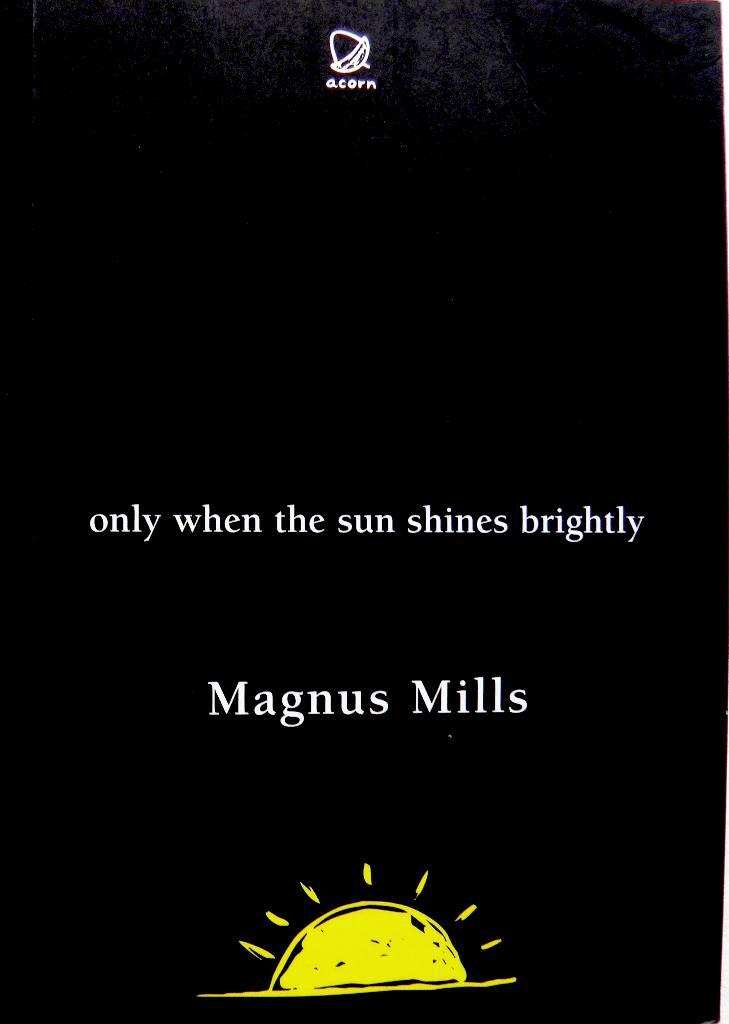 Only when the sun shines brightly