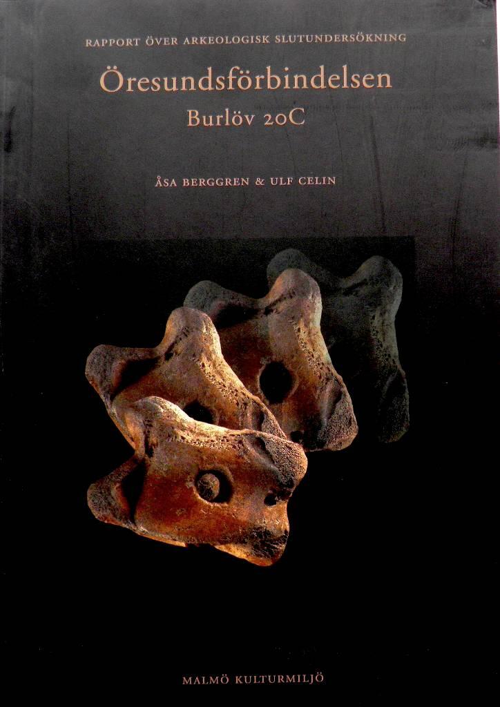 &Ouml;resundsf&ouml;rbindelsen. rapport &ouml;ver arkeologisk slutunders&ouml;kning