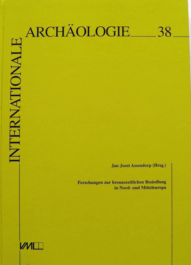 Forschungen zur bronzezeitlichen Besiedlung in Nord- und Mitteleuropa - internationales Symposium vom 9.-11. Mai 1996 in Hitzacker