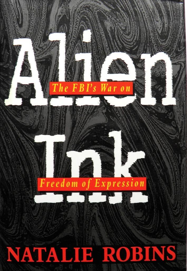 Alien ink - the FBI's war on freedom of expression