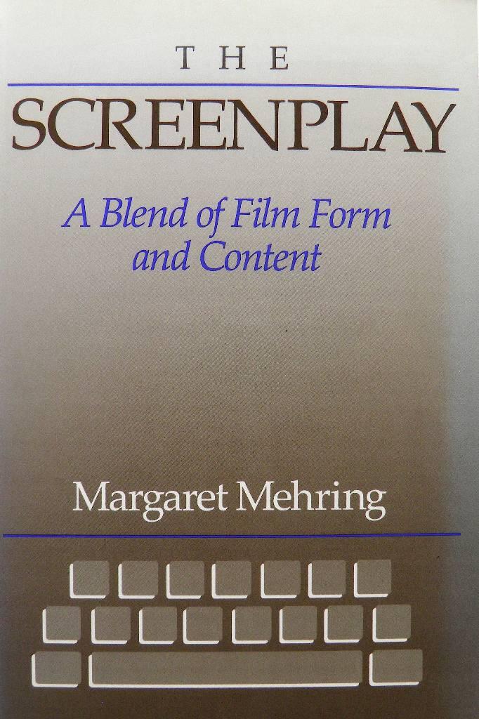 The screenplay - a blend of film form and content