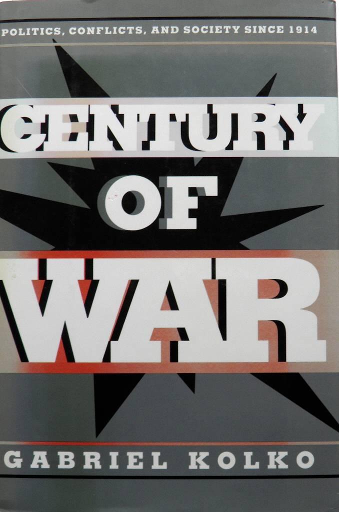 Century of war - politics, conflicts, and society since 1914