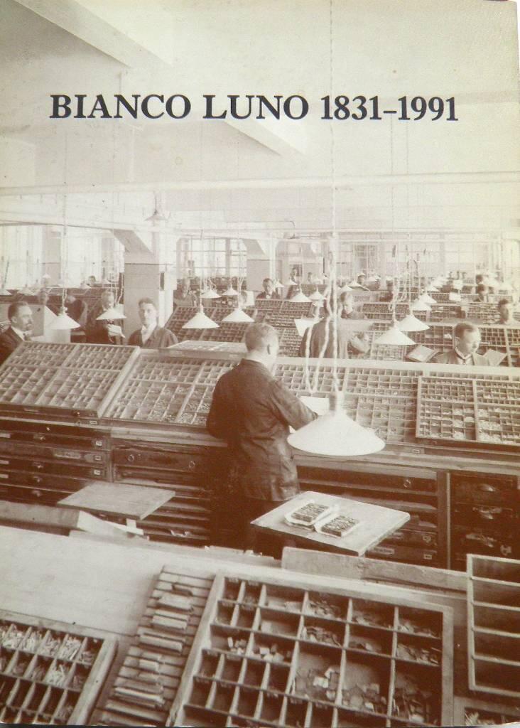 Bianco Luno - skildringer af mennesker og milj&oslash; i og omkring et k&oslash;benhavnsk bogtrykkeri : 1831-1991