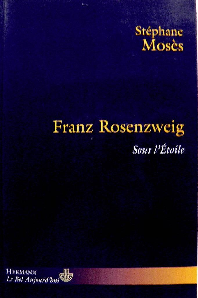 Franz Rosenzweig - sous l'&eacute;toile