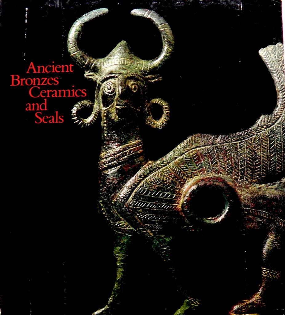 Ancient bronzes, ceramics, and seals - the Nasli M. Heeramaneck Collection of ancient Near Eastern, central Asiatic, and European art, gift of the Ahmanson Foundation