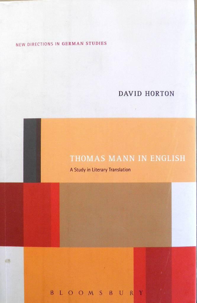 Thomas Mann in English: A Study in Literary Translation (New Directions in German Studies) [Elektronisk resurs]